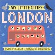 My Little Cities: London (Travel Books for Toddlers, City Board Books)