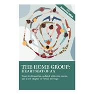 The Home Group: Heartbeat of AA book cover, ISBN 9781938413872