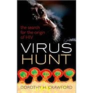 Virus Hunt The search for the origin of HIV/AIDs