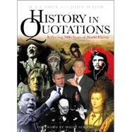 History in Quotations Reflecting 5000 Years of World History
