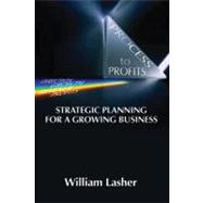 Process to Profits : Strategic Planning for a Growing Business