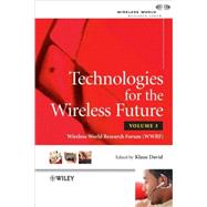 Technologies for the Wireless Future, Volume 3 Wireless World Research Forum (WWRF)