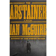 The Abstainer A Novel