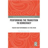 Performing the Transition to Democracy