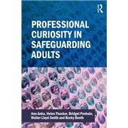 Professional Curiosity in Safeguarding Adults