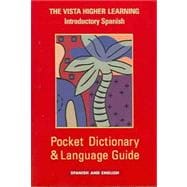 The Vista Higher Learning Introductory Spanish Pocket Dictionary & Language guide: Spanish and English