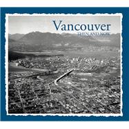 Vancouver Then & Now
