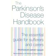 Parkinson's Disease Handbook : The Essential Guide for Sufferers and Carers