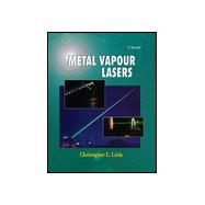 Metal Vapour Lasers Physics, Engineering and Applications