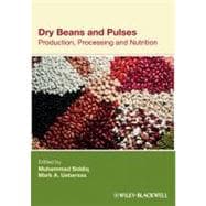 Dry Beans and Pulses Production, Processing and Nutrition