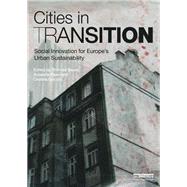 Cities in Transition: Social Innovation for EuropeÆs Urban Sustainability