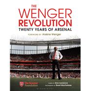 The Wenger Revolution Twenty Years of Arsenal