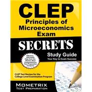 CLEP Principles of Microeconomics Exam Secrets Study Guide : CLEP Test Review for the College Level Examination Program