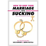 How to Keep Your Marriage from Sucking