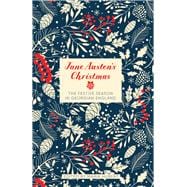 Jane Austen's Christmas The Festive Season in Georgian England