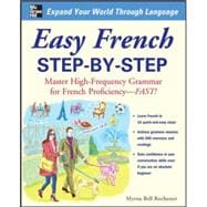 Easy French Step-By-Step: Master High-Frequency Grammar for French Proficiency--Fast!