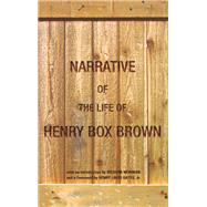 Narrative of the Life of Henry Box Brown