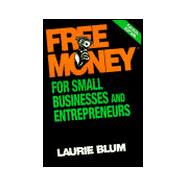 Free Money® for Small Businesses and Entrepreneurs, 4th Edition