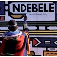 Ndebele The Art of an African Tribe