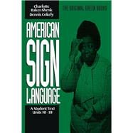 American Sign Language: A Student Text, Units 10-18