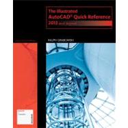 The Illustrated AutoCAD Quick Reference 2013 and Beyond