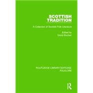 Scottish Tradition (RLE Folklore): A Collection of Scottish Folk Literature