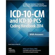 ICD-10-CM and ICD-10-PCS Coding Handbook, 2014, With Answers