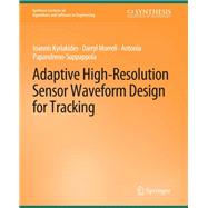 Adaptive High-Resolution Sensor Waveform Design for Tracking