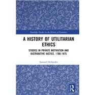 A History of Utilitarian Ethics