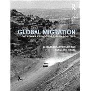 Global Migration: Patterns, processes, and politics