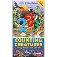 Counting Creatures : Pop-Up Animals from 1 to 100