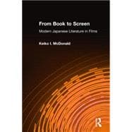 From Book to Screen: Modern Japanese Literature in Films: Modern Japanese Literature in Films