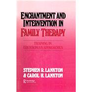 Enchantment and Intervention in Family Therapy