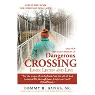 Dangerous Crossing - Look Listen and Live