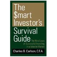 Smart Investor's Survival Guide : The Nine Laws of Successful Investing in a Volatile Market
