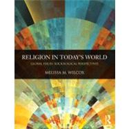 Religion in TodayÆs World: Global Issues, Sociological Perspectives
