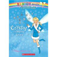 Weather Fairies #1: Crystal the Snow Fairy A Rainbow Magic Book