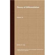 Theory of Differentiation A Unified Theory of Differentiation Via New Derivate Theorems and New Derivatives
