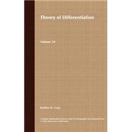 Theory of Differentiation A Unified Theory of Differentiation Via New Derivate Theorems and New Derivatives