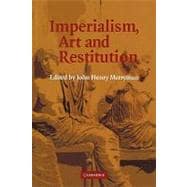 Imperialism, Art and Restitution