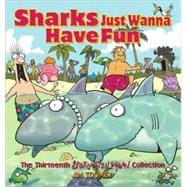 Sharks Just Wanna Have Fun The Thirteenth Sherman's Lagoon Collection