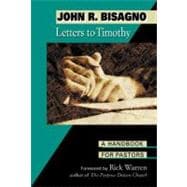 Letters to Timothy A Handbook for Pastors