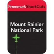 Mount Rainier National Park, Washington : Frommer's Shortcuts