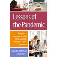 Lessons of the Pandemic Disruption, Innovation, and What Schools Need to Move Forward