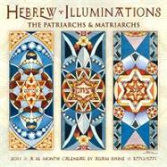 Hebrew Illuminations 2011 Calendar: The Patriarchs & Matriarchs