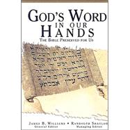 God's Word in Our Hands: The Bible Preserved for Us