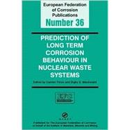 Prediction of Long Term Corrosion Behaviour in Nuclear Waste Systems EFC 36