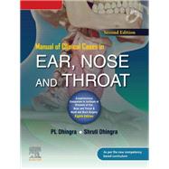 Manual of Clinical Cases in Ear, Nose and Throat - E-Book