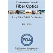 FOA Reference Guide to Fiber Optics