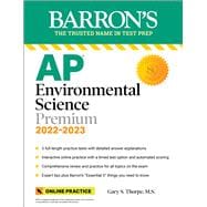 AP Environmental Science Premium, 2022-2023: 5 Practice Tests + Comprehensive Review + Online Practice,9781506263878